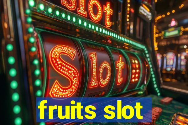 fruits slot