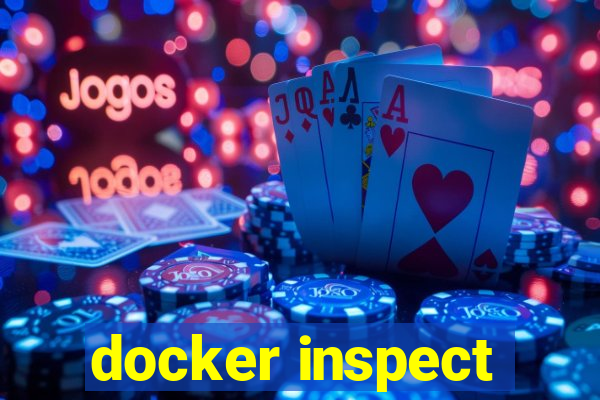 docker inspect