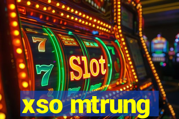 xso mtrung