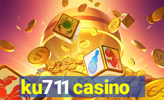 ku711 casino