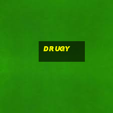 drugy