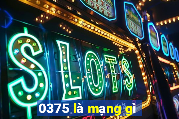 0375 là mạng gì