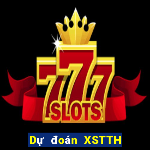 Dự đoán XSTTH ngày 13