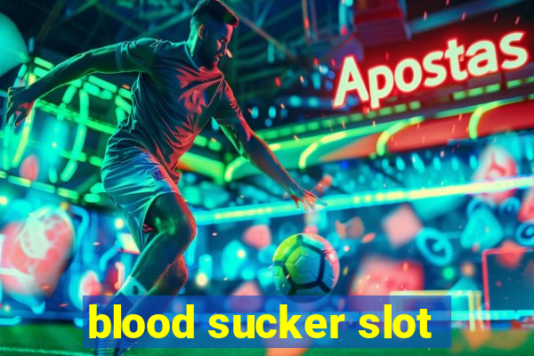 blood sucker slot