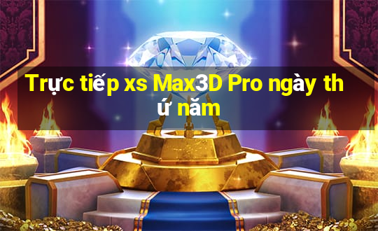 Trực tiếp xs Max3D Pro ngày thứ năm