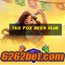 the fox beer club