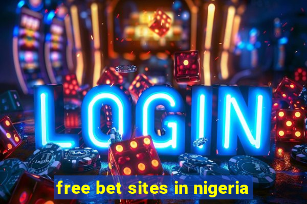 free bet sites in nigeria