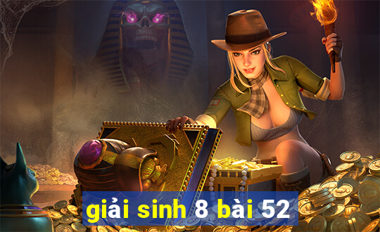 giải sinh 8 bài 52