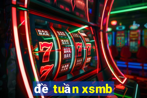 đề tuần xsmb