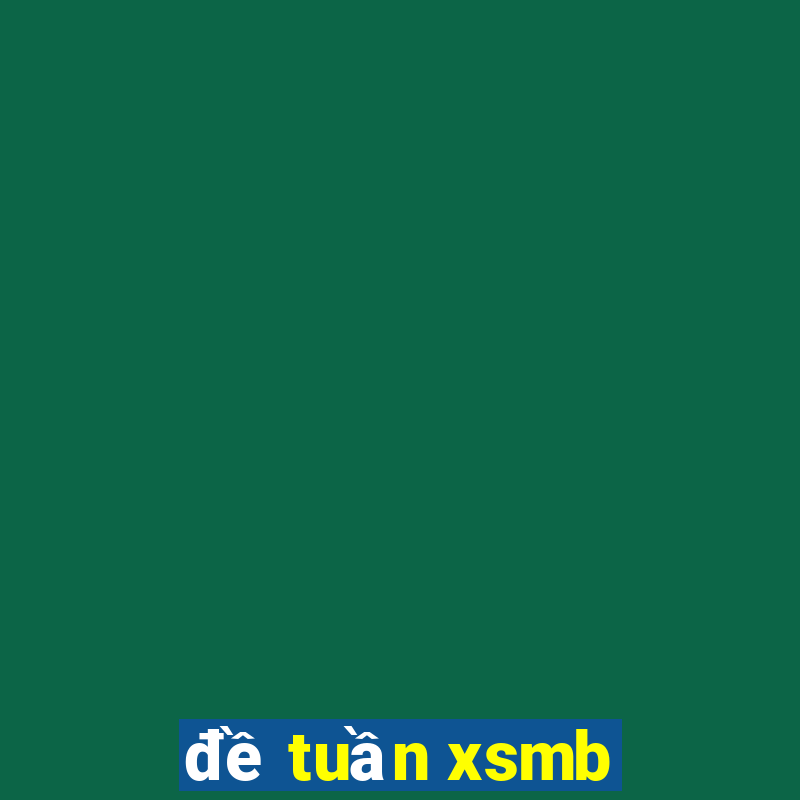 đề tuần xsmb