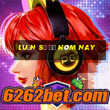 luận số đề hôm nay