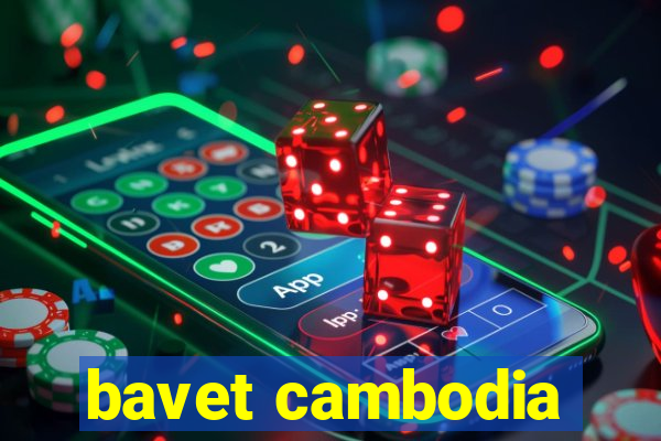 bavet cambodia