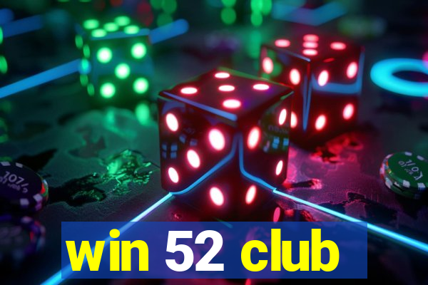 win 52 club