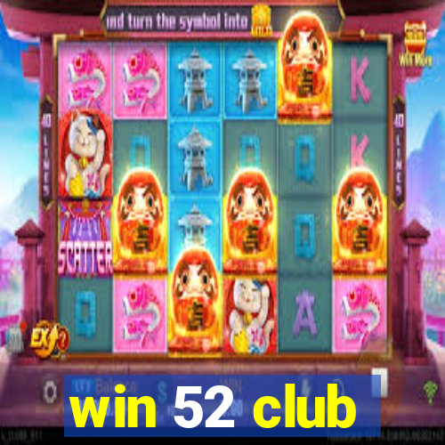 win 52 club