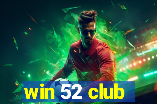 win 52 club