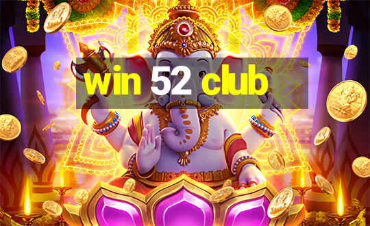 win 52 club