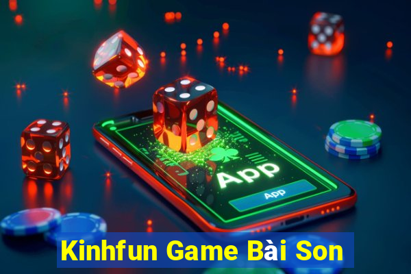 Kinhfun Game Bài Son