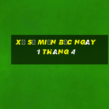 xổ số miền bắc ngày 1 tháng 4