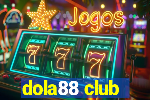 dola88 club