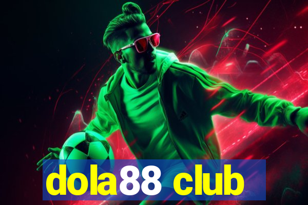 dola88 club