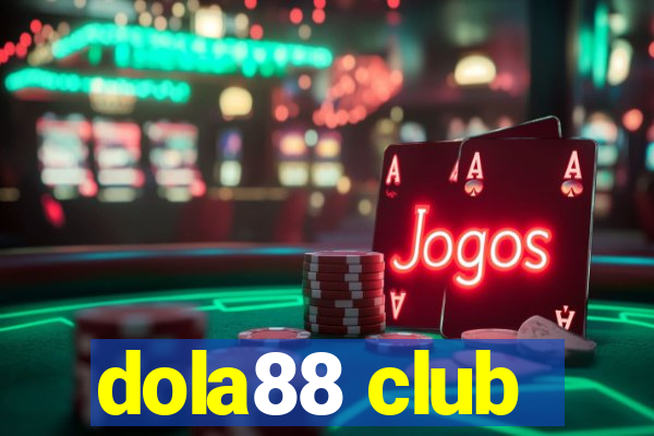 dola88 club