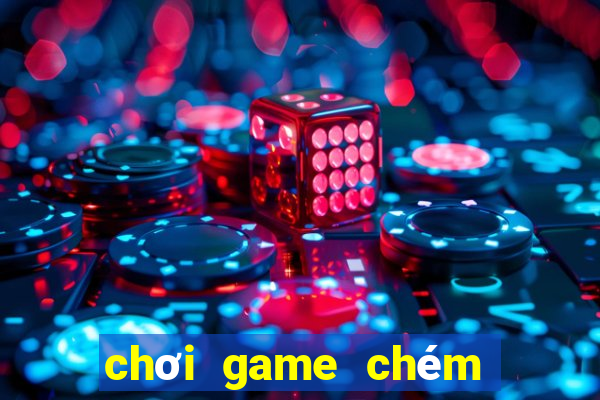 chơi game chém hoa quả