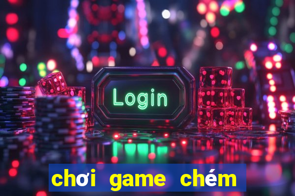 chơi game chém hoa quả