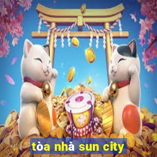 tòa nhà sun city