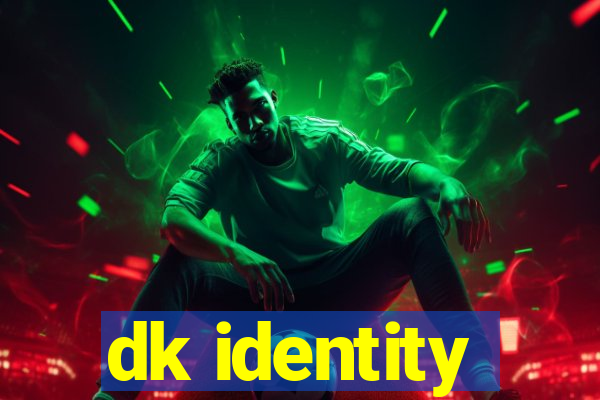 dk identity