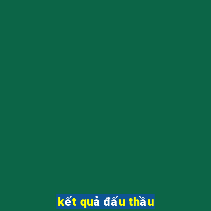 kết quả đấu thầu