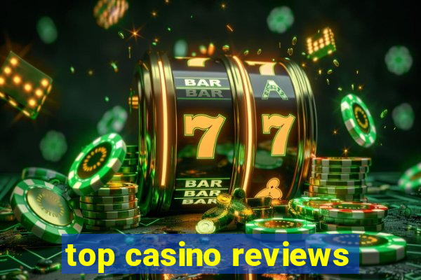 top casino reviews