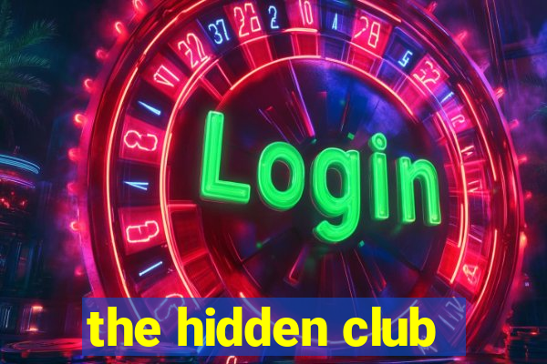 the hidden club