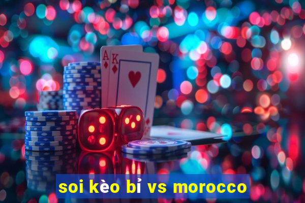 soi kèo bỉ vs morocco