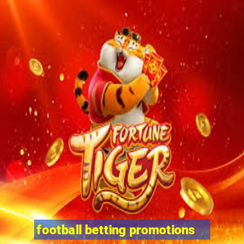 football betting promotions