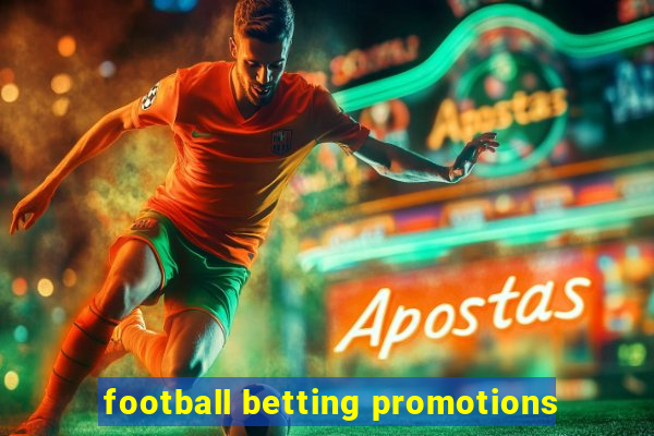 football betting promotions