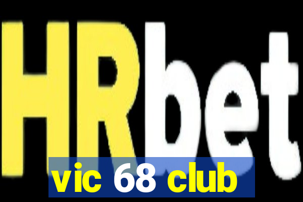 vic 68 club