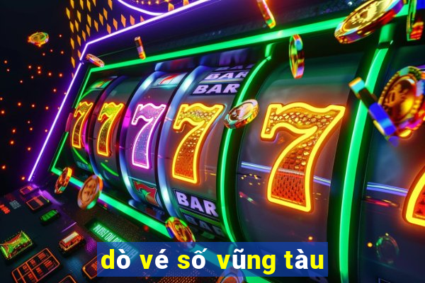 dò vé số vũng tàu