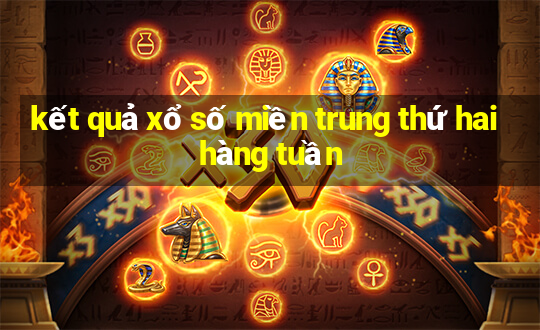 kết quả xổ số miền trung thứ hai hàng tuần