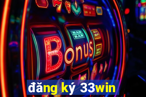 đăng ký 33win