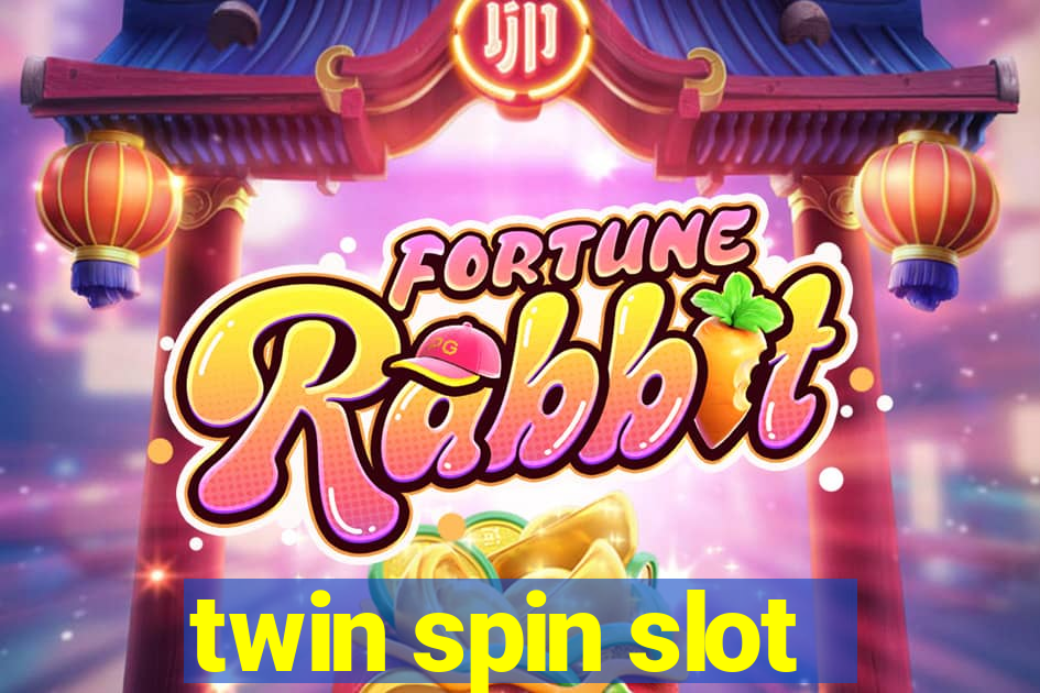 twin spin slot