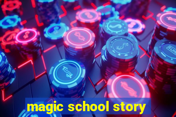 magic school story