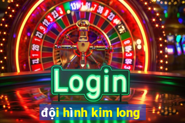 đội hình kim long