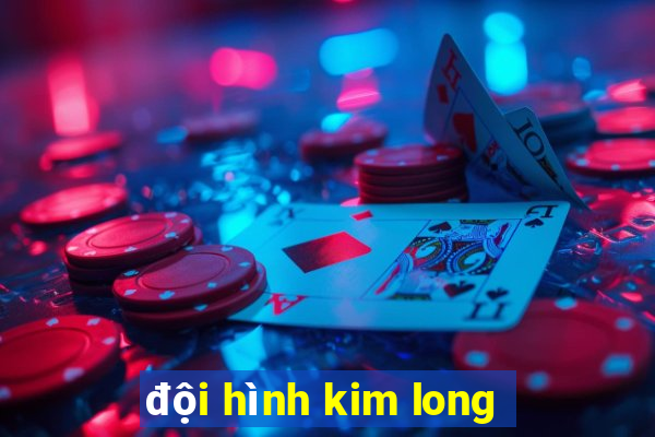 đội hình kim long