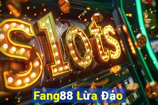 Fang88 Lừa Đảo