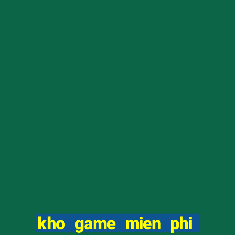 kho game mien phi tai ve