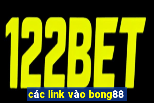 các link vào bong88