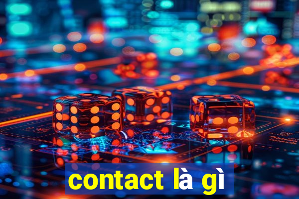 contact là gì