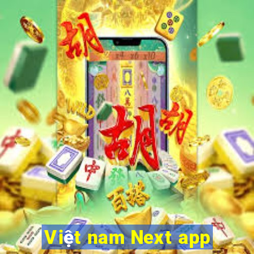 Việt nam Next app