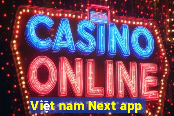 Việt nam Next app