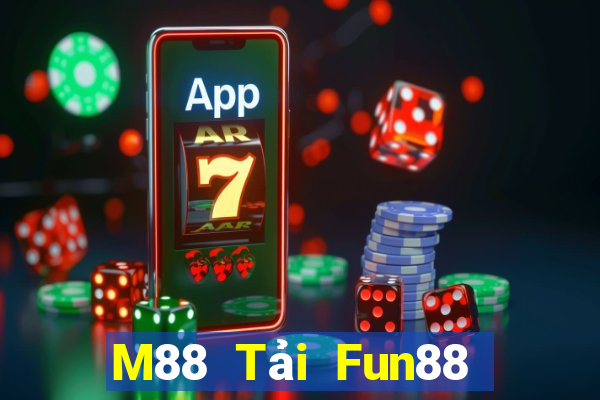 M88 Tải Fun88 nền tảng Big Player